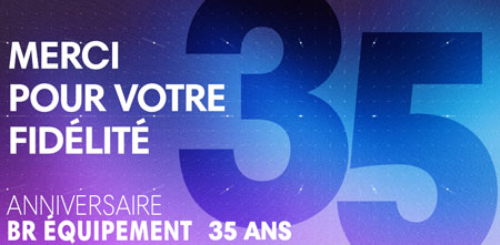 BR EQUIPEMENT 35 ANS